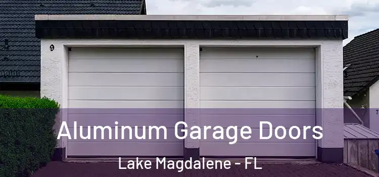  Aluminum Garage Doors Lake Magdalene - FL