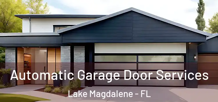 Automatic Garage Door Services Lake Magdalene - FL