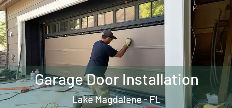  Garage Door Installation Lake Magdalene - FL
