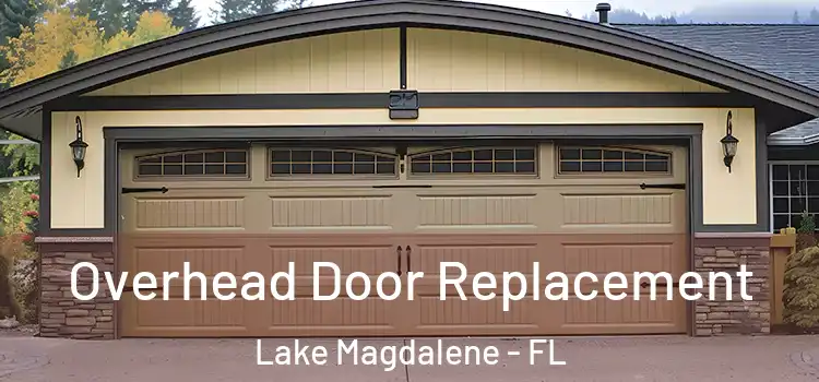  Overhead Door Replacement Lake Magdalene - FL