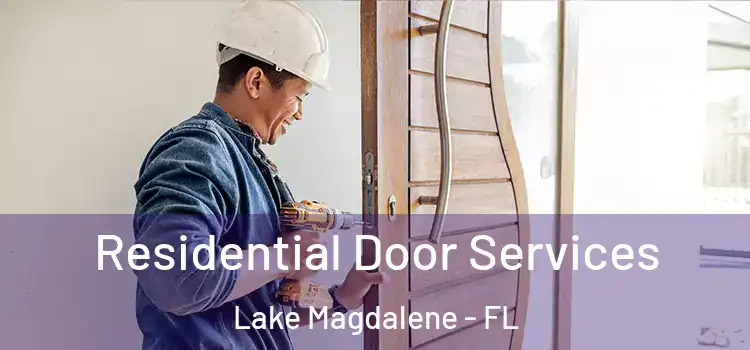 Residential Door Services Lake Magdalene - FL