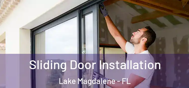 Sliding Door Installation Lake Magdalene - FL